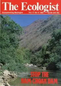 Resurgence & Ecologist - Ecologist, Vol 17 No 6 - Nov/Dec 1987