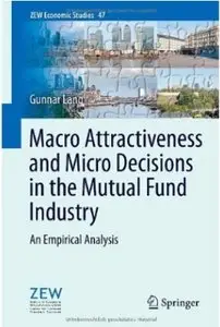 Macro Attractiveness and Micro Decisions in the Mutual Fund Industry: An Empirical Analysis [Repost]
