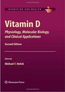 Vitamin D: Physiology, Molecular Biology, and Clinical Applications (2nd edition)