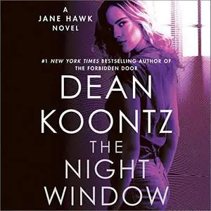 The Night Window: Jane Hawk, Book 5 [Audiobook]