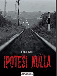 Ipotesi nulla - Fabio Galli