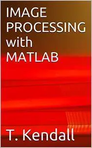 IMAGE PROCESSING with MATLAB