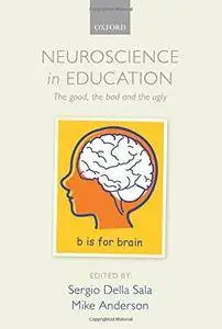 Neuroscience in Education: The good, the bad, and the ugly (Repost)