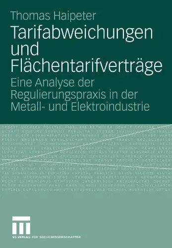 Tarifabweichungen und Flächentarifverträge: Eine Analyse der Regulierungspraxis in der Metall- und Elektroindustrie