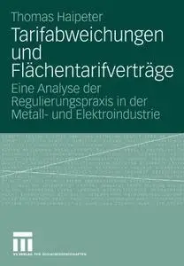 Tarifabweichungen und Flächentarifverträge: Eine Analyse der Regulierungspraxis in der Metall- und Elektroindustrie