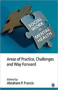 Social Work in Mental Health: Areas of Practice, Challenges, and Way Forward