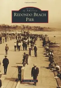 Redondo Beach Pier (Images of America)