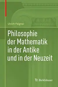 Philosophie der Mathematik in der Antike und in der Neuzeit