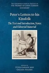 Peter’s Letters to his Kinsfolk: The Text and Introduction, Notes, and Editorial Material