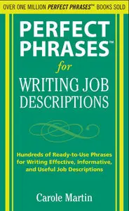 Perfect Phrases for Writing Job Descriptions: Hundreds of Ready-to-Use Phrases for Writing Effective
