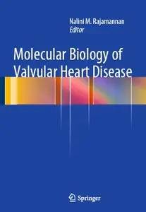 Molecular Biology of Valvular Heart Disease (repost)