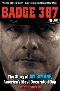 Badge 387: The Story of Jim Simone, America’s Most Decorated Cop (True Crime History)