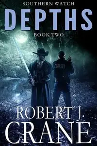 Depths: Southern Watch #2 - Robert J. Crane