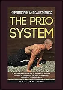Hypertrophy and calisthenics THE PRIO SYSTEM