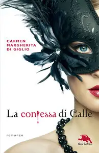 Carmen Margherita Di Giglio – Il diario segreto – serie LA CONTESSA DI CALLE ep. 1 di 2