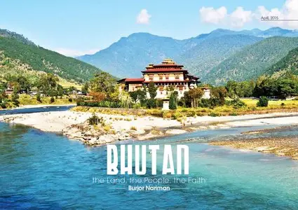BHUTAN - The Land, The People, The Faith Photo book 2015
