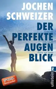 Jochen Schweizer - Der perfekte Augenblick