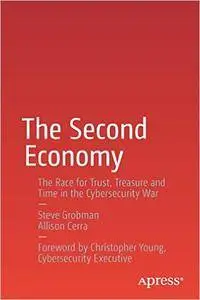 The Second Economy: The Race for Trust, Treasure and Time in the Cybersecurity War