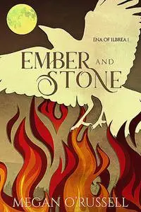 «Ember and Stone» by Megan O’Russell