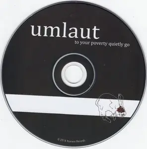 Umlaut - To Your Poverty Quietly Go (2014)