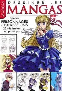 Dessiner les mangas : Volume 1 : Personnages et expressions, 22 réalisations pas à pas