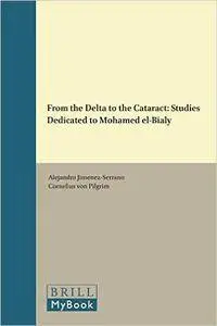 From the Delta to the Cataract: Studies Dedicated to Mohamed El-Bialy