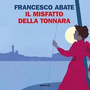 «Il misfatto della tonnara» by Francesco Abate