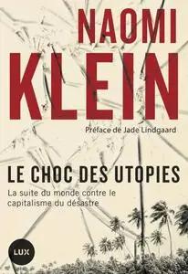 Naomi Klein, "Le choc des utopies : Porto Rico contre le capitalistes du désastre"