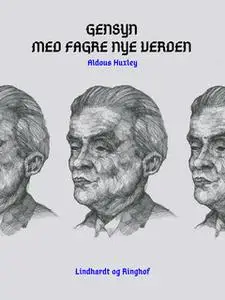 «Gensyn med fagre nye verden» by Aldous Huxley