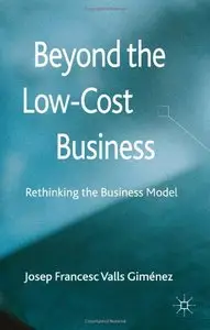 Beyond the Low Cost Business: Rethinking the Business Model (repost)
