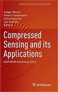 Compressed Sensing and its Applications: MATHEON Workshop 2013