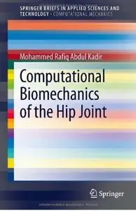 Computational Biomechanics of the Hip Joint [Repost]