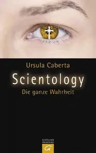 Ursula Caberta - Scientology: Die ganze Wahrheit