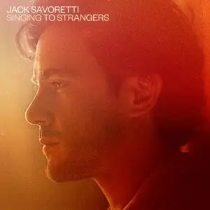 Jack Savoretti - Singing to Strangers (Deluxe Edition) (2019) [Official Digital Download 24/96]