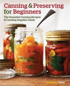 « Canning and Preserving for Beginners» by Rockridge Press