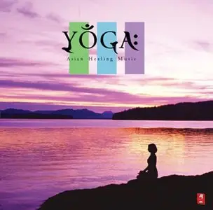 VA - Yoga - Asian Healing Music (2006)