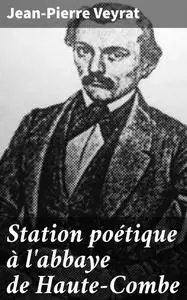 «Station poétique à l'abbaye de Haute-Combe» by Jean-Pierre Veyrat