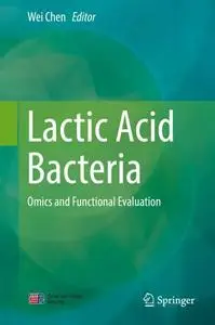Lactic Acid Bacteria: Omics and Functional Evaluation