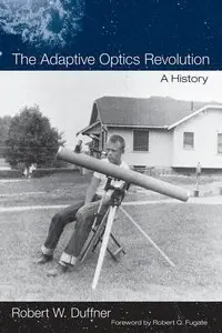 The Adaptive Optics Revolution: A History