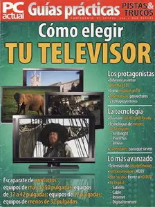 PC Actual Guía Práctica - Cómo Elegir Tu Televisor 