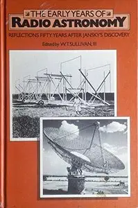 The Early Years of Radio Astronomy: Reflections Fifty Years after Jansky's Discovery
