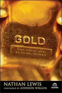 Gold: The Once and Future Money