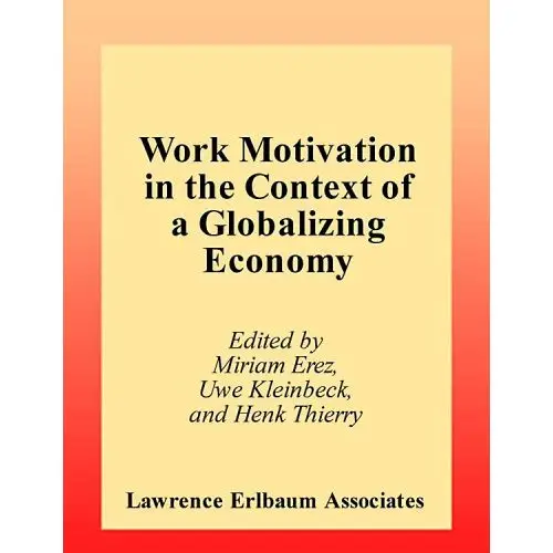 Work Motivation in the Context of A Globalizing Economy