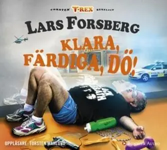 «Klara, färdiga, dö!» by Lars Forsberg