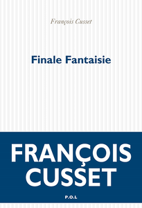 Finale Fantaisie - François Cusset