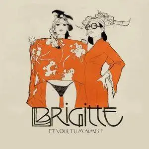 Brigitte - Et vous, tu m’aimes ? (2011)