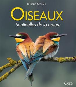 Frédéric Archaux, "Oiseaux, sentinelles de la nature"