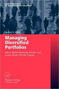 Managing Diversified Portfolios: What Multi-Business Firms Can Learn from Private Equity (repost)