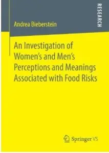 An Investigation of Women's and Men's Perceptions and Meanings Associated with Food Risks (repost)