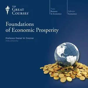 Foundations of Economic Prosperity [TTC Audio]